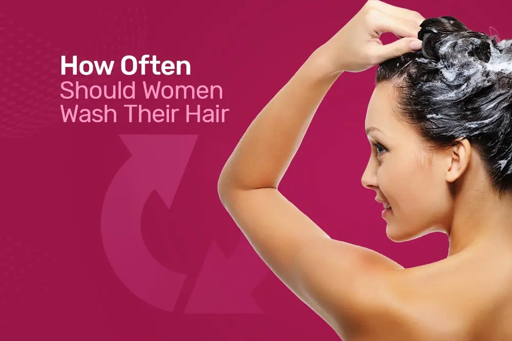 How Often Should Women Wash Their Hair?